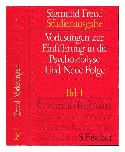 FREUD, SIGMUND (1856-1939) - Studienausgabe. Volume 1 Vorlesungen zur Einfuhrung in die Psychoanalyse, und, neue Folge / Sigmund Freud