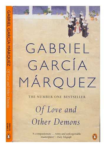 GARCA MRQUEZ, GABRIEL (1927-2014) - Of love and other demons / Gabriel Garcia Marquez ; translated from the Spanish by Edith Grossman