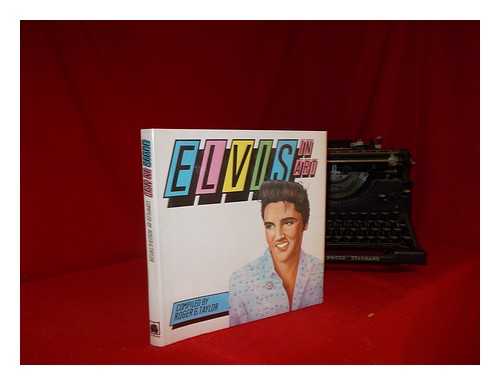 TAYLOR, ROGER G - Elvis in art / compiled by Roger G. Taylor