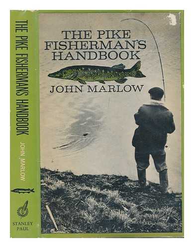 MARLOW, JOHN - The pike fisherman's handbook