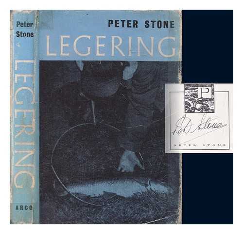 STONE, PETER - Legering : the modern man's technique / With a foreword by Fred Taylor ; diagrams by Richard Walker