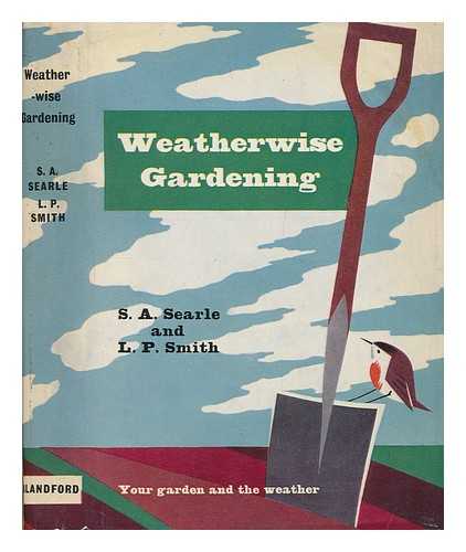 SMITH, L. P. (LIONEL PERCY) - Weatherwise gardening