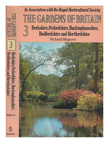 ROYAL HORTICULTURAL SOCIETY - The gardens of Britain 3 : Berkshire, Oxfordshire, Buckinghamshire and Hertfordshire