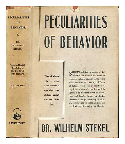 STEKEL, WILHELM (1868-1940) - Peculiarities of behavior : wandering mania, dipsomania, cleptomania, pyromania and allied impulsive acts