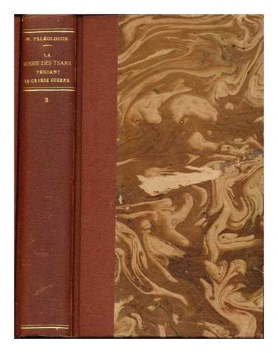 PALOLOGUE, MAURICE (1859-1944). LOUKOMSKY, G - La Russie des Tsars pendant la Grande Guerre. Vol. 2: 3 Juin 1915 - 18 Aot 1916 / Maurice Palologue ; aquarelles de G. Loukomsky