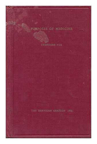 FOX, THEODORE SIR - Purposes of medicine