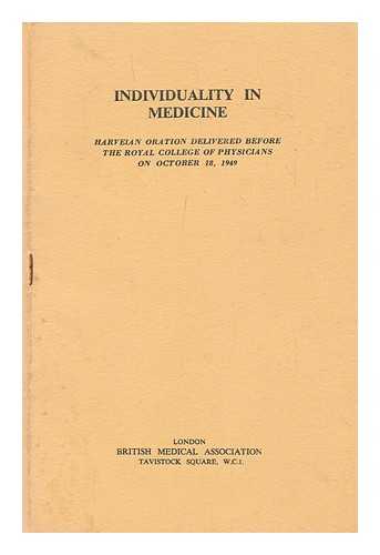 MARSHALL, GEOFFREY SIR - Individuality in medicine : Harveian oration delivered before the Royal College of Physicians on October 18, 1949