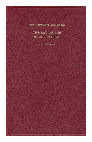 NEWMAN, CHARLES EDWARD - The art of the De motu cordis (Harveian Oration, 1973)