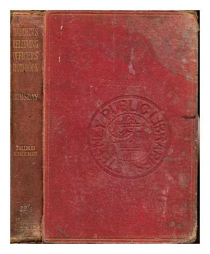 DUMSDAY, WILLIAM HENRY - The relieving officers' handbook : being a complete and practical guide to the law relating to the powers, duties, and liabilities of relieving officers