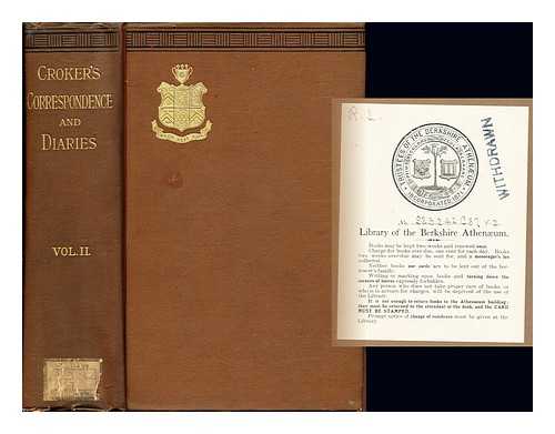 CROKER, JOHN WILSON (1780-1857) - The Croker papers : the correspondence and diaries of the late Right Honourable John Wilson Croker / edited by Louis J. Jennings. Vol. 2