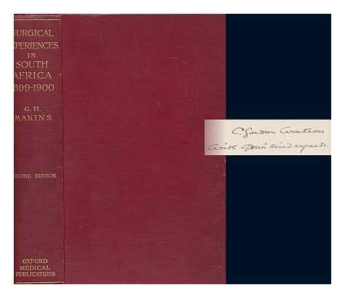Makins, George Henry Sir - Surgical experiences in South Africa, 1899-1900 : being mainly a clinical study of the nature and effects of injuries produced by bullets of small calibre