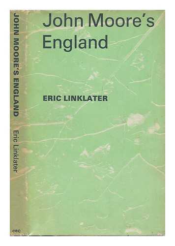 MOORE, JOHN (1907-1967) - John Moore's England: a selection from his writings; chosen by Eric Linklater