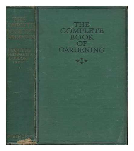 COUTTS, J. (1872-1952) - The complete book of gardening / J. Coutts ..., A. Osborn ..., & A. Edwards