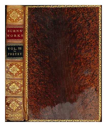 BURNS, ROBERT (1759-1796) - The Works of Robert Burns: Volume Third: Poetry