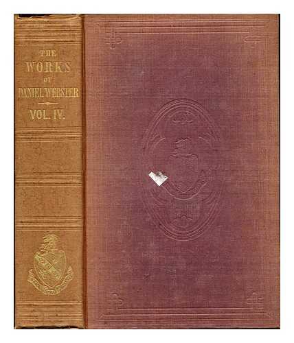 Webster, Daniel - The Works of Daniel Webster: volume IV