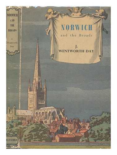 DAY, JAMES WENTWORTH - Norwich and The Broads