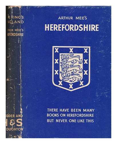 MEE, ARTHUR (1875-1943) - Herefordshire, the western gate of middle England : edited by Arthur Mee