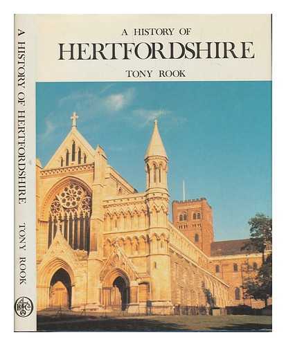 ROOK, TONY - A history of Hertfordshire