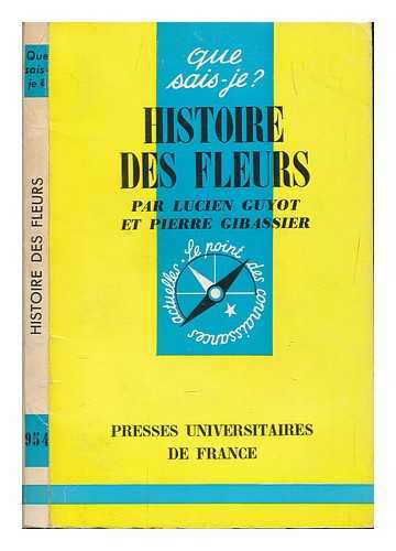 GUYOT, LUCIEN. GIBASSIER, PIERRE - Histoire des fleurs