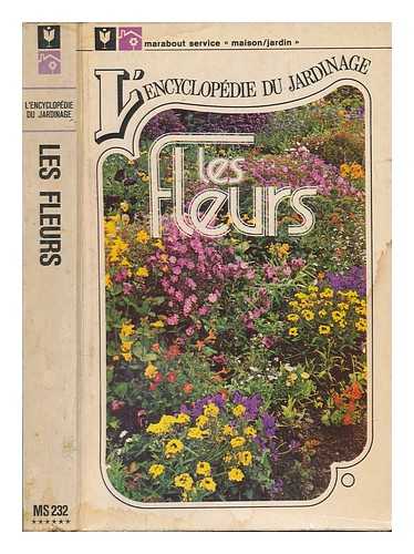 MARABOUT - L'encyclopedie du jardinage: Les fleurs