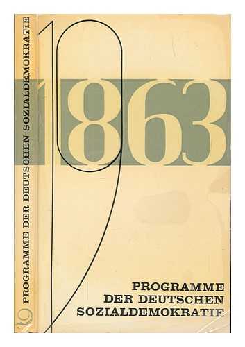 DEUTSCHEN SOZIALDEMOKRATIE - Programme der deutschen Sozialdemokratie / [Hrsg. : Bundessekretariat der Jungsozialisten; vorwort von Erich Ollenhauer; einleit. von Willi Eichler