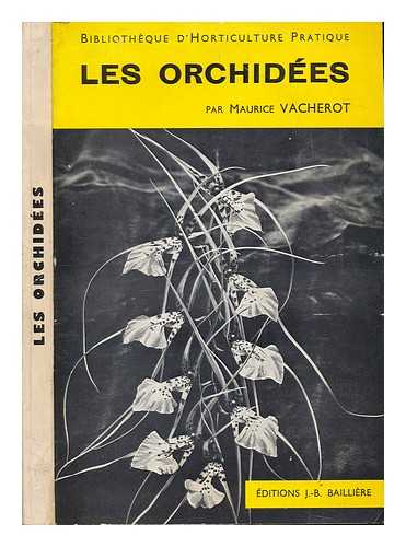 BIBLIOTHEQUE D'HORTICULTURE PRATIQUE - Les orchidees
