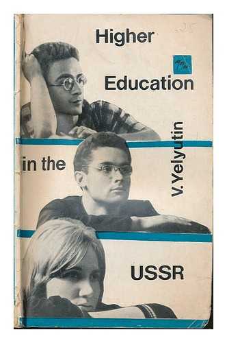 Yelyutin, V - Higher education in the USSR