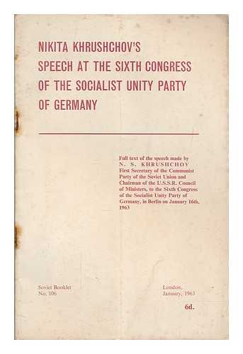 KRUSHCHOV NIKITA - Speech at the sixth congress of the socialist unity party of Germany