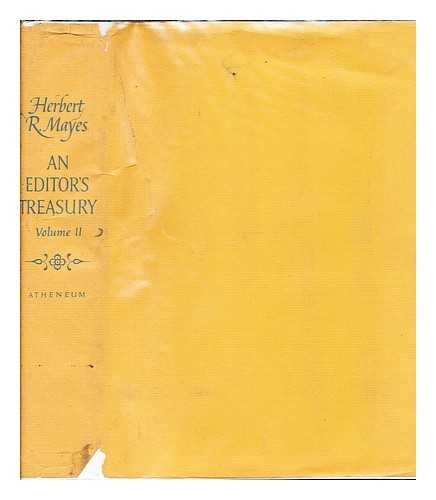 MAYES, HERBERT R - An Editor's Treasury: a continuing anthology of prose, verse, and literary curiosa: part I, volume II