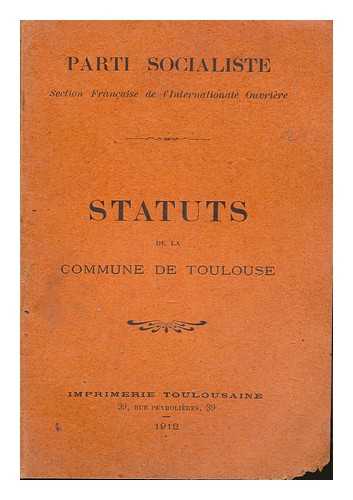 PARTI SOCIALISTE - Statuts de la commune de Toulouse