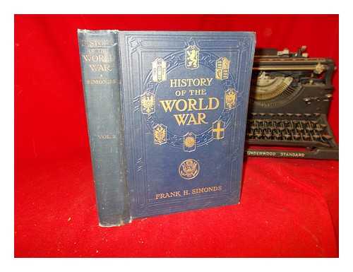 SIMONDS, FRANK H - History of the World War. Volume two