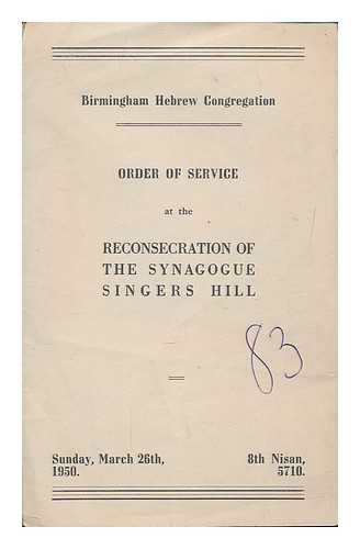 BIRMINGHAM HEBREW CONGREGATION - Order of service at the reconsecration of the synagogue singers hill