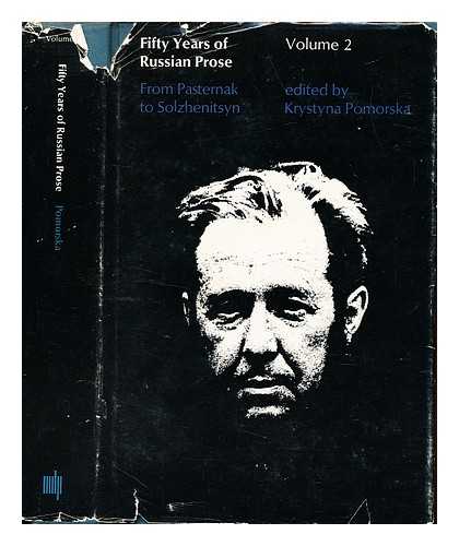 POMORSKA, KRYSTYNA - Fifty years of Russian prose : from Pasternak to Solzhenitsyn / edited by Krystyna Pomorska. Vol. 2