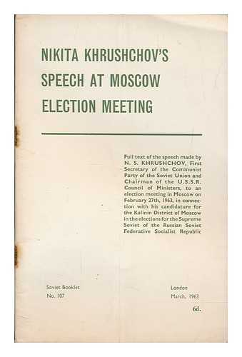 KRUSHCHOV, NIKITA - Speech at Moscow election meeting