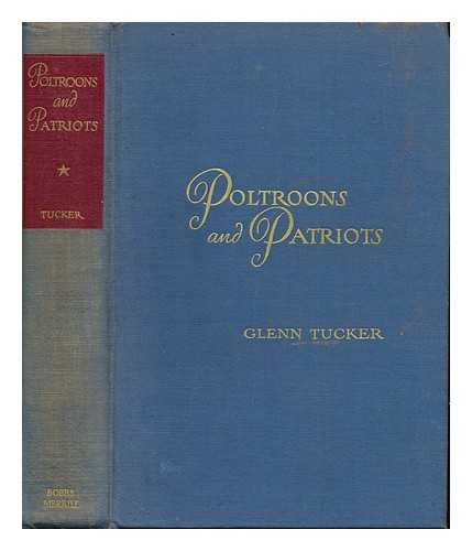 TUCKER, GLENN - Poltroons and patriots : a popular account of the War of 1812