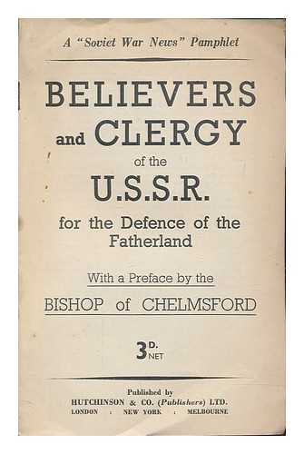 SOVIET WAR NEWS PAMPHLET - Believers and clergy of the USSR for the defence of the fatherland / with a preface by the Bishop of Chelmsford