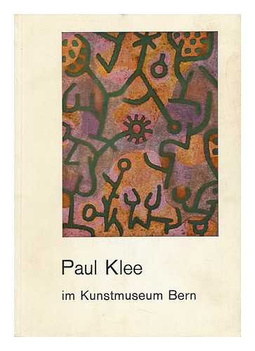 KLEE, PAUL (1879-1940). RELATED NAMES; KUNSTMUSEUM - BERN (SWITZERLAND) - Paul Klee Im Kunstmuseum Bern. Werke Aus Dem Besitz Der Paul Klee-Stiftung, Der Hermann Und Margrit Rupf-Stiftung, Der Professor Max Huggler-Stiftung ... (Katalog. Bearb. Von Sandor Kuthy. )  Exhibtition Catalogue of 386 Pieces with a Series of Selected (Color) Images