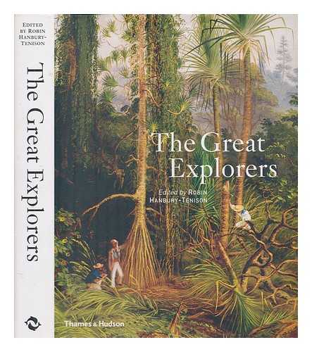 LONDON : THAMES & HUDSON - The great explorers / edited by Robin Hanbury-Tenison