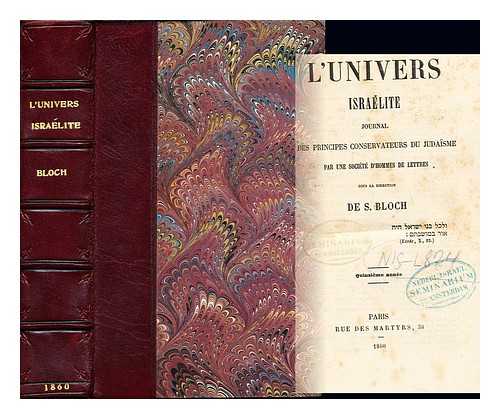 BLOCH, SIMON (1808-). UNE SOCIT D'HOMMES DE LETTRES - L'Univers isralite. Journal des principes conservateurs du Judaisme: Quinzieme  Anne