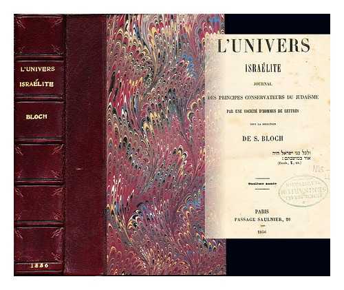 BLOCH, SIMON (1808-). UNE SOCIT D'HOMMES DE LETTRES - L'Univers isralite. Journal des principes conservateurs du Judaisme: Onzieme  Anne