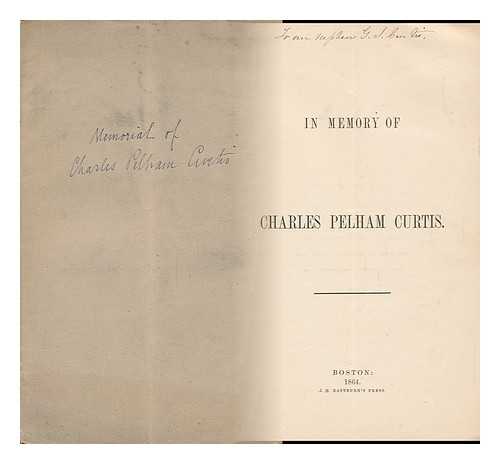 CURTIS, CHARLES PELHAM (1792-1864) - In Memory of Charles Pelham Curtis