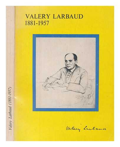 KUNTZ, MONIQUE - Valry Larbaud, 1881-1957 : [exposition], Bruxelles, 14 janvier-25 fvrier 1978 : catalogue / tabli par Monique Kuntz