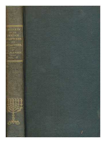 PALFREY, JOHN GORHAM (1796-1881) - Academical lectures on the Jewish scriptures and antiquities - v.2. Genesis and Prophets