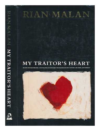 Malan, Rian - My traitor's heart / Rian Malan