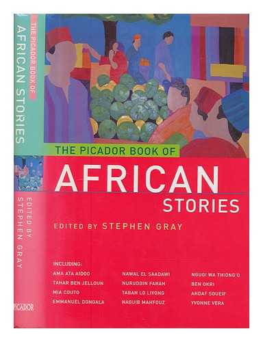 GRAY, STEPHEN - Picador book of African stories / compiled by Stephen Gray