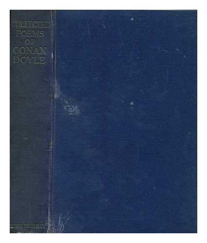 DOYLE, ARTHUR CONAN SIR (1859-1930) - The poems of Arthur Conan Doyle : collected edition