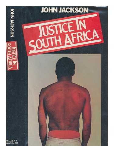 JACKSON, JOHN D. (JOHN DAVID) - Justice in South Africa / [by] John D. Jackson