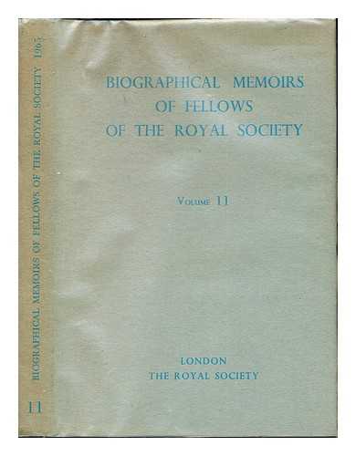 THE ROYAL SOCIETY - Biographical Memoirs of Fellows of the Royal Society: Volume 11: 1965