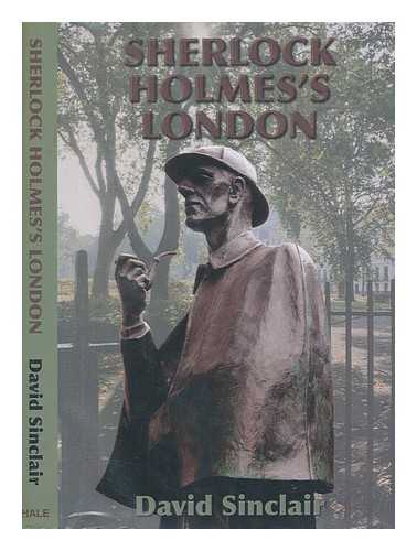 SINCLAIR, DAVID - Sherlock Holmes's London / David Sinclair