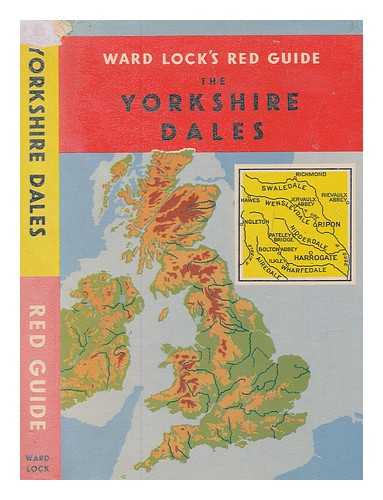 HAMMOND, R.J.W - Ward Lock Red Guide: The Yorkshire Dales. Harrogate, Ilkley, Ripon, Bolton Abbey etc